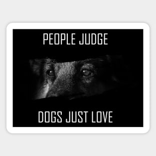 People judge dogs just love Magnet